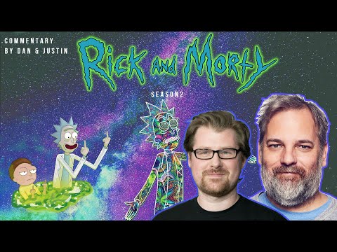 Rick & Morty - Season 2 Complete Commentary by Dan Harmon & Justin Roiland | 4 + HOURS OF COMMENTARY