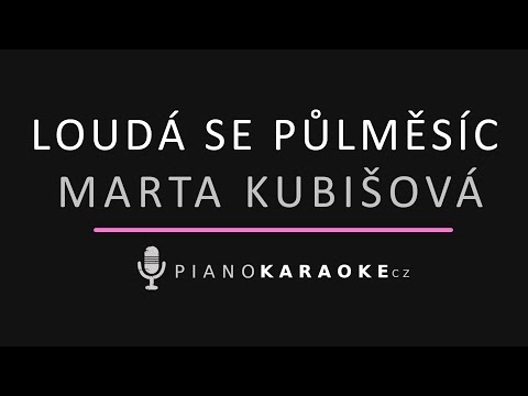 Marta Kubišová - Loudá se půlměsíc | Piano Karaoke Instrumental