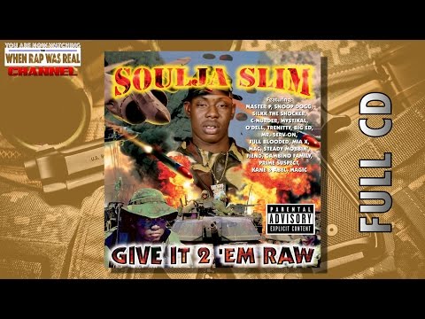 Soulja Slim - Give It 2 'Em Raw [Full Album] CDQ