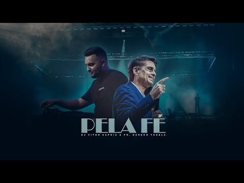 PELA FÉ | DJ Vitor Capoia, PR. Gerson Tudela (Official Vídeo)