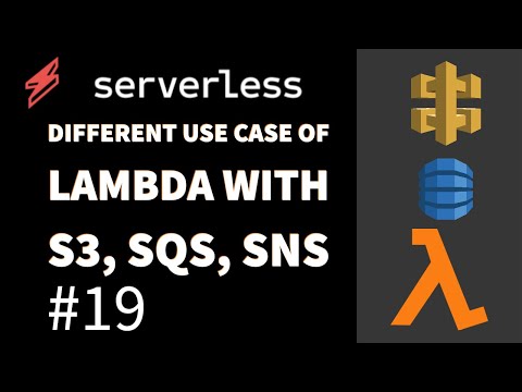 Different use case of lambda with S3 SQS SNS 19