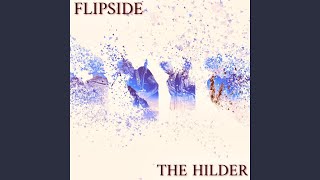 The Hilder - Flipside video