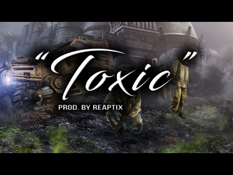 "Toxic" | HARD EPIC 808 CHOIR TRAP RAP BEAT INSTRUMENTAL 2017 (Prod. By Reaptix)