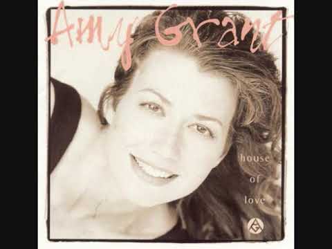 04 House Of Love   Amy Grant