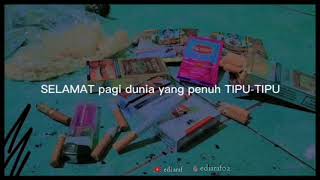 Download lagu STORY WA//SELAMAT PAGI DUNIA TIPU TIPU mp3 Download lagu STORY WA//SELAMAT PAGI DUNIA TIPU TIPU mp3