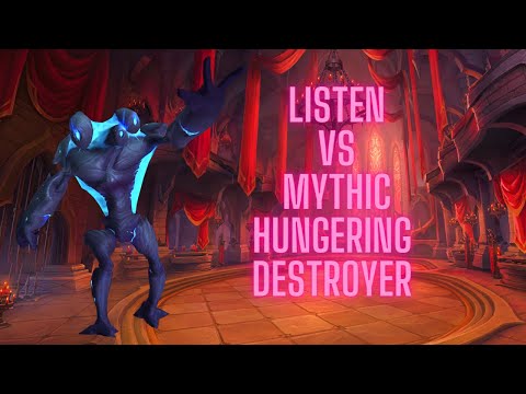 Mythic Hungering Destroyer vs Listen (mm hunter)