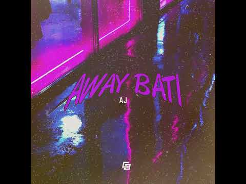 AWAY BATI - AJ MORAN PROD BY. COCO BEATS