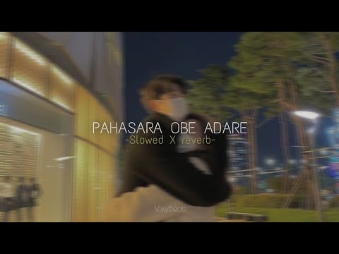 pahasara obe adare (slowed + reverb)