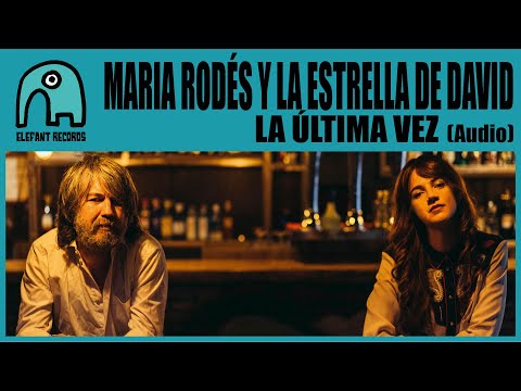 MARIA RODÉS Y LA ESTRELLA DE DAVID - La Última Vez [Audio]