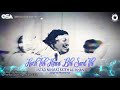 Kuch Toh Hawa Bhi Sard Thi Nusrat Fateh Ali Khan Complete Version OSA Worldwide
