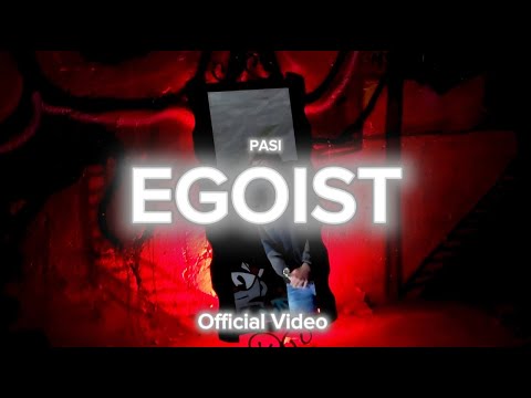 PASI - EGOIST (Official Video) prod. by fknempire