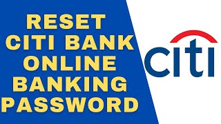How To Reset Citi Bank Online Banking Password | Recover Your  Citi Bank Online Banking Account 2022