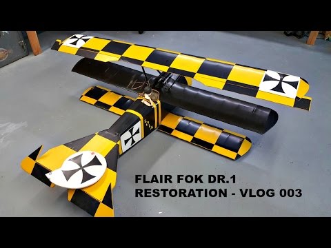 FLAIR FOKKER DR.1 RESTORATION - VLOG 003