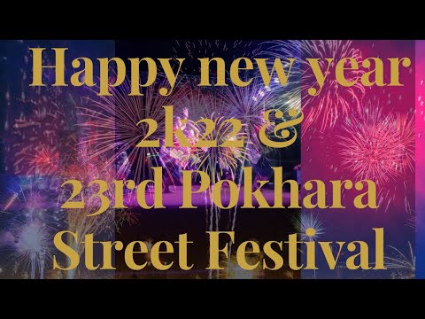 Thumbnail for 2k22 new year Full HD | 23 Pokhara Street  Festival | New year 2022 in Pokhara by Concert