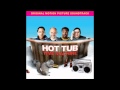 05 - Hot Tub Time Machine Soundtrack - David ...