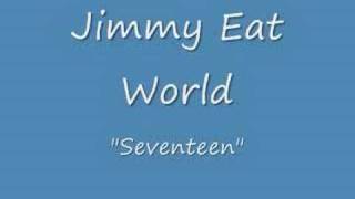 Jimmy Eat World- Seventeen