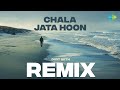 Chala Jata Hoon Remix Kishore Kumar Dixit Seth