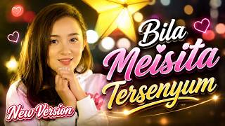 Download lagu Bila Meisita Tersenyum New Version mp3 Download lagu Bila Meisita Tersenyum New Version mp3