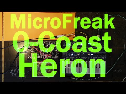 Arturia MicroFreak, MakeNoise 0-Coast, Heron