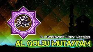 Download lagu DJ Sholawat Slow Version || Al Qolbu Mutayyam || Bass Kalem mp3