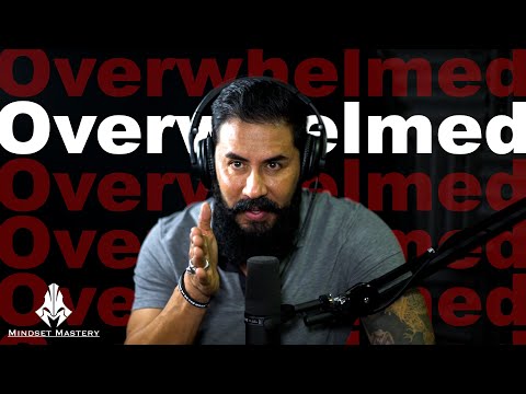 Mindset Mastery with A.Z. Araujo - Episode 107: Overwhelmed