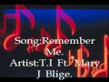 song:remember me artist:t.i ft. mary j blige LYRICS ...