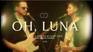 Oh, Luna (Official Music Video)
