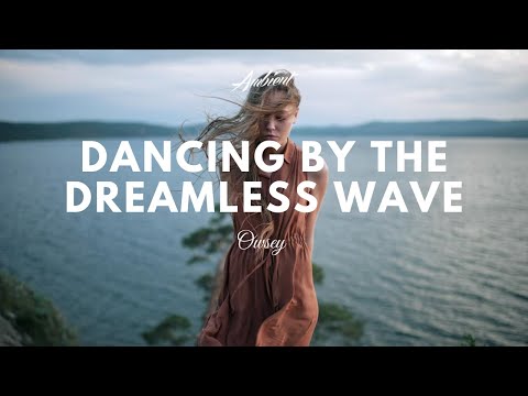 Owsey - Dancing By The Dreamless Wave