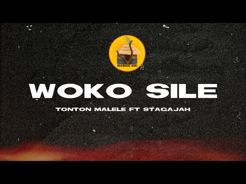 Woko Sile - Tonton Malele (feat. Stagajah)