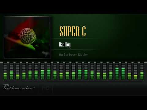 Super C - Bad Boy (Ba Ba Boom Riddim) [HD]
