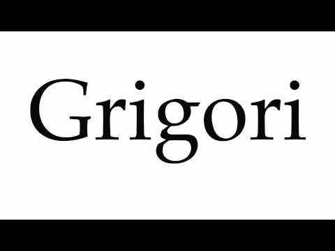 How to Pronounce Grigori