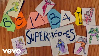 Bombai - Superhéroes (Videolyric)