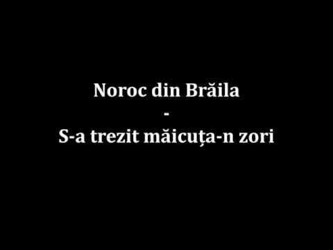 Noroc din Brăila - S-a trezit măicuța-n zori