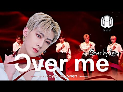 [BOYS PLANET] Overdose - 'Over Me' COVER by Lan @unknownentofficial