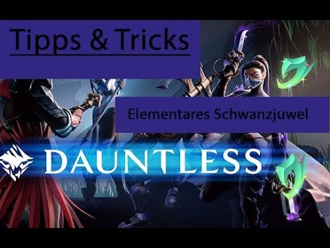 Dauntless - Tipps & Tricks | Elementares Schwanzjuwel | Mit Erklärung