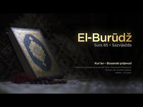 Sura El Burudž - Sazviježđa | Kur’an – Bosanski prijevod