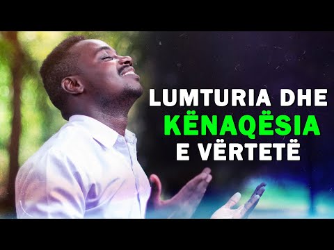 Lumturia dhe kenaqesia e vertete