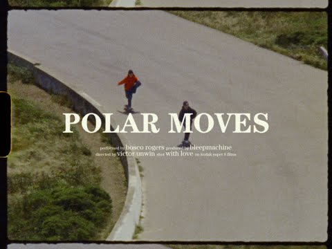 Bosco Rogers - Polar Moves (Official Video)