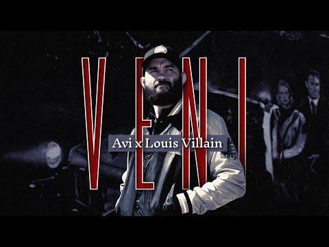 Avi x Louis Villain - VENI