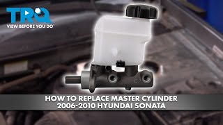 How to Replace Master Cylinder 2006-2010 Hyundai Sonata