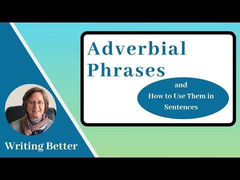 Adverbial Phrases (Adverb Phrases) and How to Use Them in Sentences