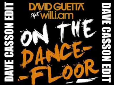 David Guetta Feat. Wiil I Am - OnThe Dancefloor (Dave Casson Edit).wmv