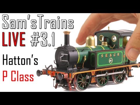Sam'sTrains Live: S3 EP1 - Unboxing the Hatton's SECR Green P Class