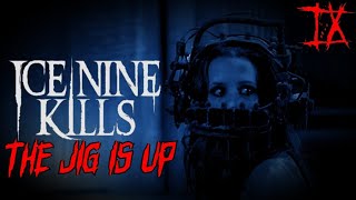 Ice Nine Kills - The Jig Is Up [MUSIC VIDEO]