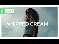 WHIPPED CREAM Life Melodic House Techno Monstercat