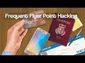 How to hack frequent flyer rewards points and flights