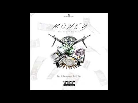 Tru G - Money Ft Devi Dev