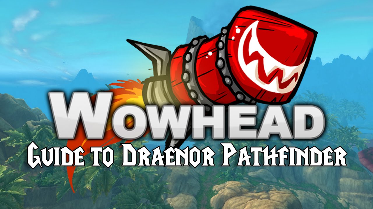 Draenor Pathfinder Guide - YouTube