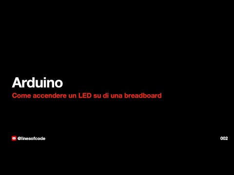 Arduino: come accendere un LED su di una breadboard