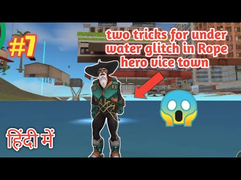 two tricks for under water glitch 100% working trick in Rope hero vice town || Rope hero ||